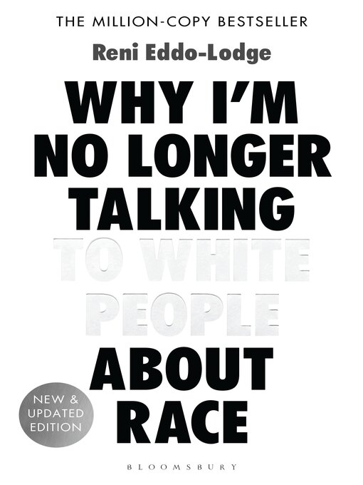 Nimiön Why I'm No Longer Talking to White People About Race lisätiedot, tekijä Reni Eddo-Lodge - Odotuslista
